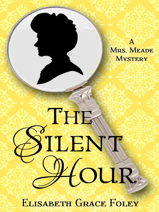 Title details for The Silent Hour by Elisabeth Grace Foley - Available